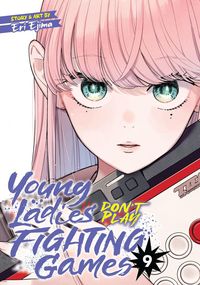 Produktbild: Young Ladies Don't Play Fighting Games Vol. 9