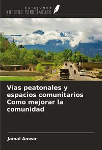 Produktbild: V&iacute;as peatonales y espacios comunitarios Como mejorar la comunidad