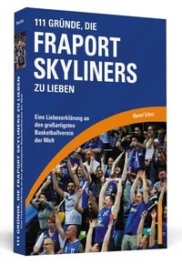 Bild vom Artikel 111 Gründe, die Fraport Skyliners zu lieben vom Autor Manuel Schust