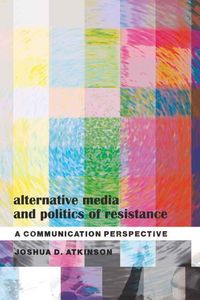 Produktbild: Alternative Media and Politics of Resistance