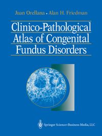 Produktbild: Clinico-Pathological Atlas of Congenital Fundus Disorders
