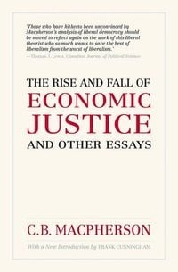 Produktbild: The Rise and Fall of Economic Justice and Other Essays, Reissue