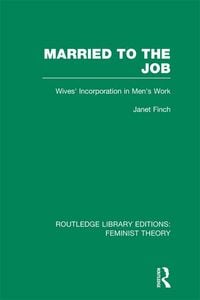 Produktbild: Married to the Job (RLE Feminist Theory)