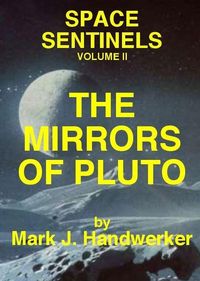 Produktbild: Mirrors of Pluto: Space Sentinels (Volume II)