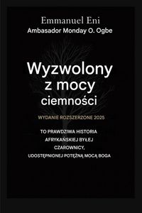 Produktbild: Wyzwolony z mocy ciemno&iquest;ci - Wydanie rozszerzone 2025