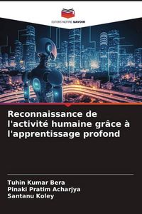 Produktbild: Reconnaissance de l'activit&eacute; humaine gr&acirc;ce &agrave; l'apprentissage profond