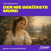 Produktbild: Der nie gek&uuml;sste Mund