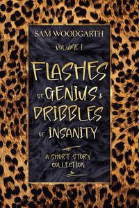 Produktbild: Flashes of Genius & Dribbles of Insanity
