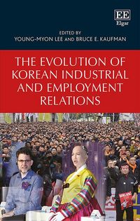 Produktbild: The Evolution of Korean Industrial and Employment Relations