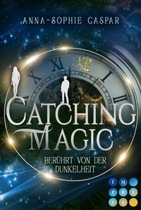 Produktbild: Catching Magic 1: Ber&uuml;hrt von der Dunkelheit