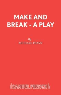 Produktbild: Make and Break - A Play