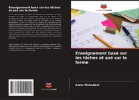 Produktbild: Enseignement bas&eacute; sur les t&acirc;ches et ax&eacute; sur la forme