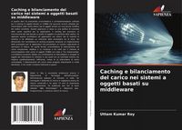 Produktbild: Caching e bilanciamento del carico nei sistemi a oggetti basati su middleware