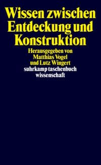 Produktbild: Wissen zwischen Entdeckung und Konstruktion