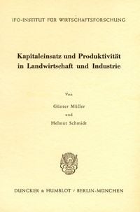 Produktbild: Kapitaleinsatz und Produktivit&auml;t in Landwirtschaft und Industrie.