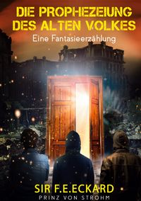 Produktbild: Die Prophezeiung des alten Volkes