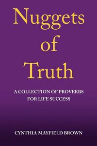 Produktbild: Nuggets of Truth a Collection of Proverbs for Life Success