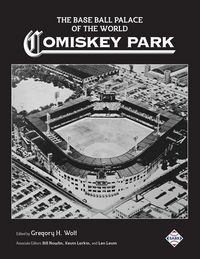 Produktbild: The Base Ball Palace of the World: Comiskey Park