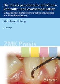 Produktbild: Die Praxis parodontaler Infektionskontrolle und Gewebemodulation