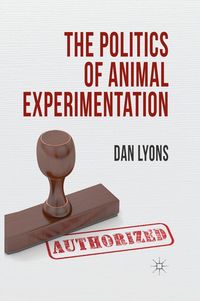 Produktbild: The Politics of Animal Experimentation