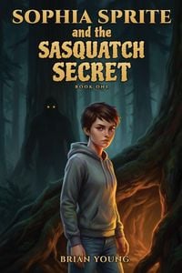 Produktbild: Sophia Sprite and the Sasquatch Secret