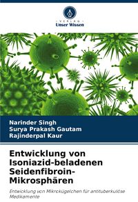 Produktbild: Entwicklung von Isoniazid-beladenen Seidenfibroin-Mikrosph&auml;ren