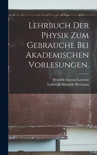 Produktbild: Lehrbuch der Physik zum Gebrauche bei akademischen Vorlesungen.
