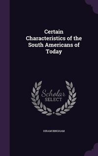 Produktbild: Certain Characteristics of the South Americans of Today