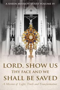 Produktbild: Lord, Show Us Thy Face And We Shall Be Saved