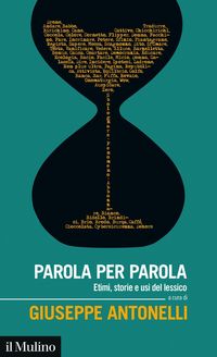 Produktbild: Parola per parola. Etimi, storie e usi del lessico