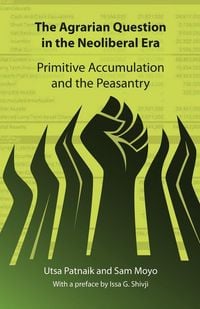 Produktbild: The Agrarian Question in the Neoliberal Era