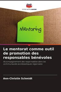 Produktbild: Le mentorat comme outil de promotion des responsables b&eacute;n&eacute;voles