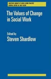 Produktbild: Shardlow, S: The Values of Change in Social Work