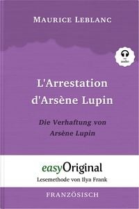 Bild vom Artikel Arsène Lupin - 1 / L'Arrestation d'Arsène Lupin / Die Verhaftung von d'Arsène Lupin (mit kostenlosem Audio-Download-Link) vom Autor Maurice Leblanc