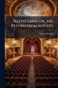 Produktbild: Native Land; Or, the Return From Slavery