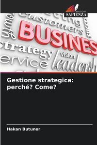 Produktbild: Gestione strategica: perch&eacute;? Come?