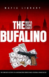 Produktbild: The Bufalino Mafia Crime Family
