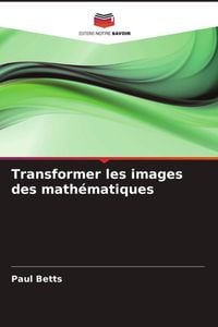 Produktbild: Transformer les images des math&eacute;matiques