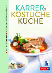 Bild vom Artikel Karrers köstliche Küche. Meine besten Rezepte vom Autor Andrea Karrer-Pöschl
