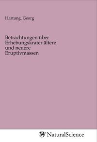 Produktbild: Betrachtungen &uuml;ber Erhebungskrater &auml;ltere und neuere Eruptivmassen