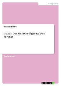 Produktbild: Irland - Der Keltische Tiger auf dem Sprung?