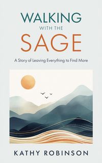 Produktbild: Walking with the Sage: A Story of Leaving Everything to Find More