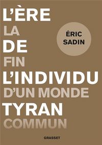 Produktbild: Sadin, E: Lere de l'individu tyran
