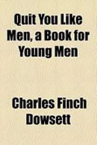 Produktbild: Quit You Like Men, a Book for Young Men
