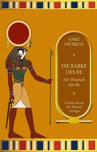 Produktbild: Die Barke des Re - Der Wunsch des Re