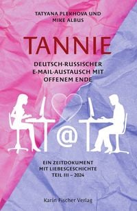 Produktbild: TANNIE &ndash; Deutsch-russischer E-Mail-Austausch mit offenem Ende