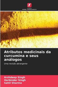 Produktbild: Atributos medicinais da curcumina e seus an&aacute;logos