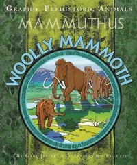 Produktbild: Graphic Prehistoric Animals: Woolly Mammoth