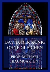 Produktbild: David, der K&ouml;nig ohne Gleichen