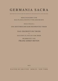 Produktbild: Die Bist&uuml;mer der Kirchenprovinz Trier. Das Erzbistum Trier I. Das Stift St. Paulin vor Trier